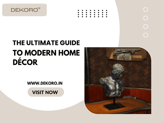 The Ultimate Guide to Modern Home Decor