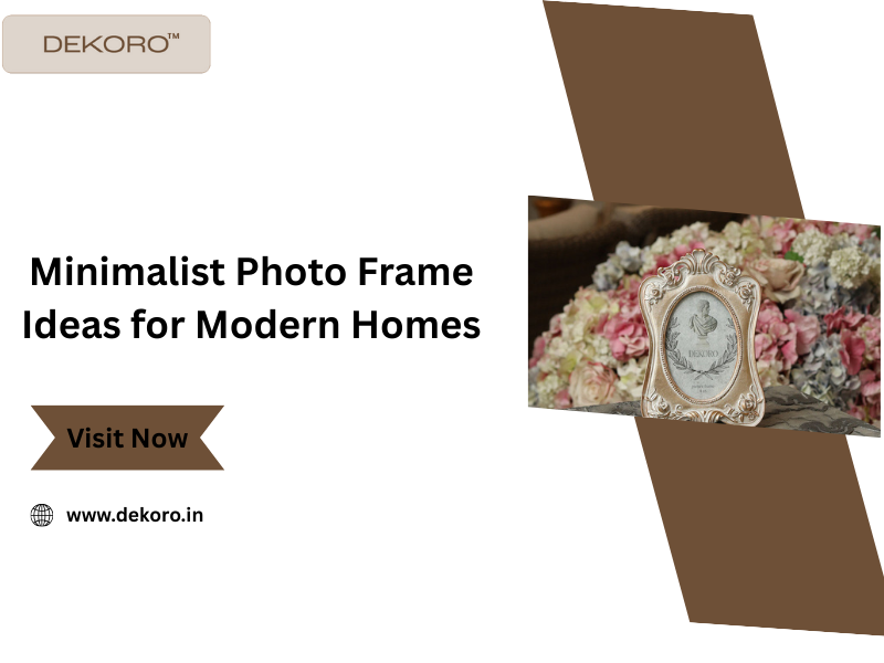 Minimalist Photo Frame Ideas for Modern Homes
