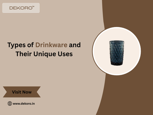 Types of Drinkware and Their Unique Uses 